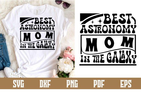 Best Astronomy Mom SVG for Crafts & Graphics