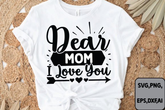Dear Mom I Love You Svg: Graphics for Crafts