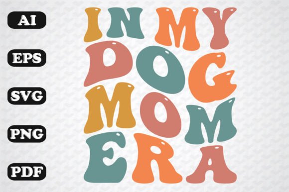 In My Dog Mom Era Retro Wavy SVG: A Designer's Review