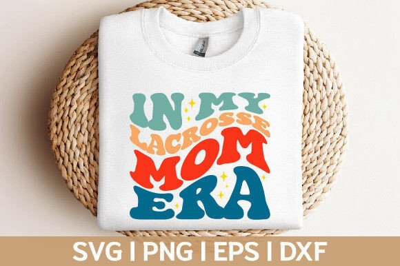 In My Lacrosse Mom Era: Retro Graphics for Crafts