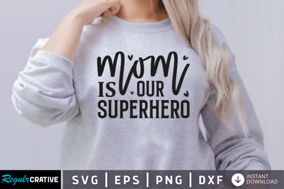 Mom is Our Superhero Svg: A Designer's Review