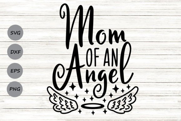 Mom of an Angel Svg: Essential Graphics for Crafts