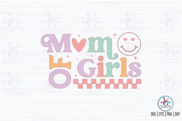 Mom of Girls Retro SVG: Graphics for Crafts