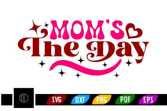 Mom S the Day: Fresh Graphics for Crafts & Blogs