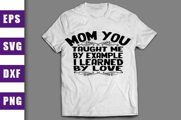 Mom Taught Me by Love: Graphics for Crafts