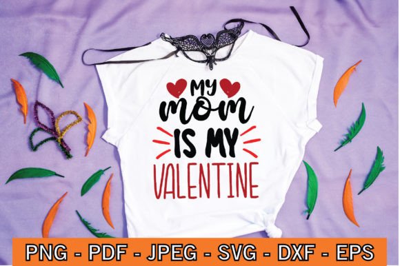 My Mom is My Valentine Svg Design Review