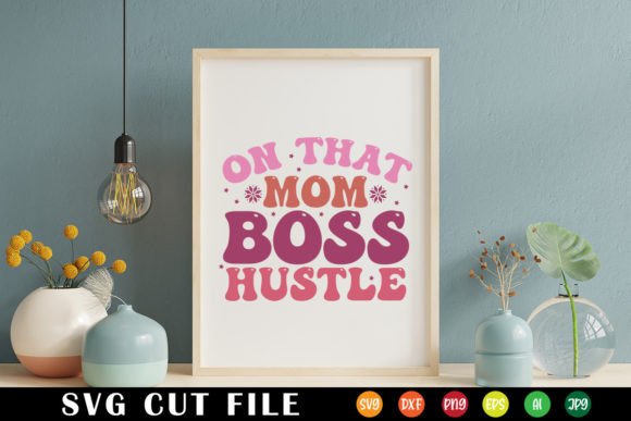 On That Mom Boss Hustle Retro SVG: Graphics for Crafts