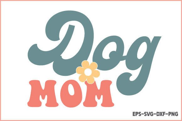 Retro Dog Mom SVG: Graphics for Crafts & Branding