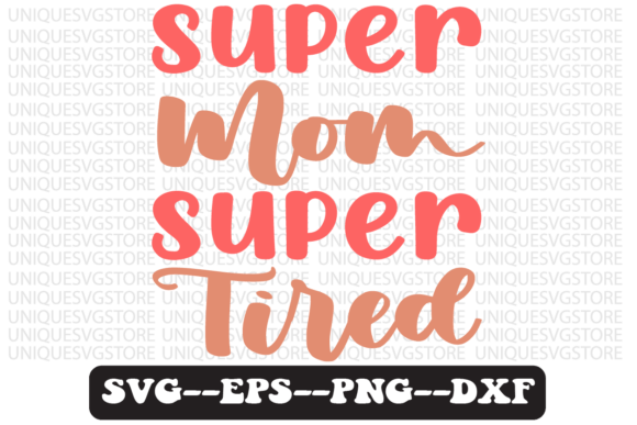 Review: Super Mom Super Tired Retro SVG for Embroidery