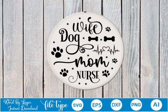 Wife Dog Mom Nurse SVG: Graphics for Crafts