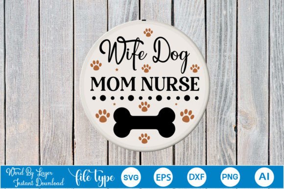 Wife Dog Mom Nurse SVG: Graphics for Crafts