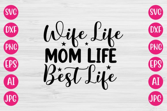 Wife Life Mom Life SVG: Crafts & Graphics Review